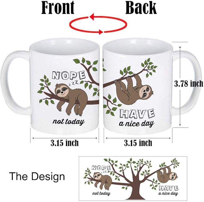 LOZACHE Cute Sloth Gifts Nope Not Today Funny Coffee Mug Have A Nice Day Ceramic Tea Cup 11oz, Kawaii Birthday Present for Men Women Wife Husband Daughter Friends Coworker