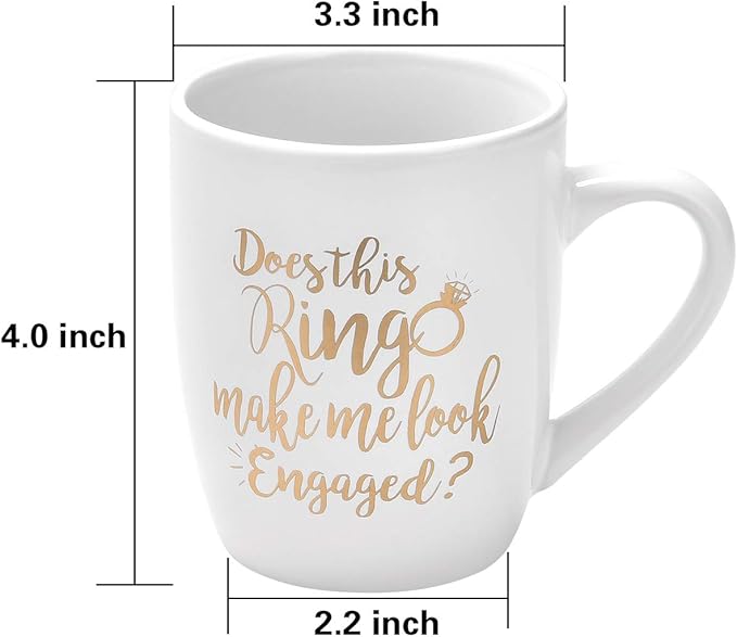 Maustic Engagement Gift Does This Ring Make Me Look Engaged Coffee Mug Funny Mug Novelty Coffee Mug Gift for Women Men Engagement Anniversary Birthday Christmas