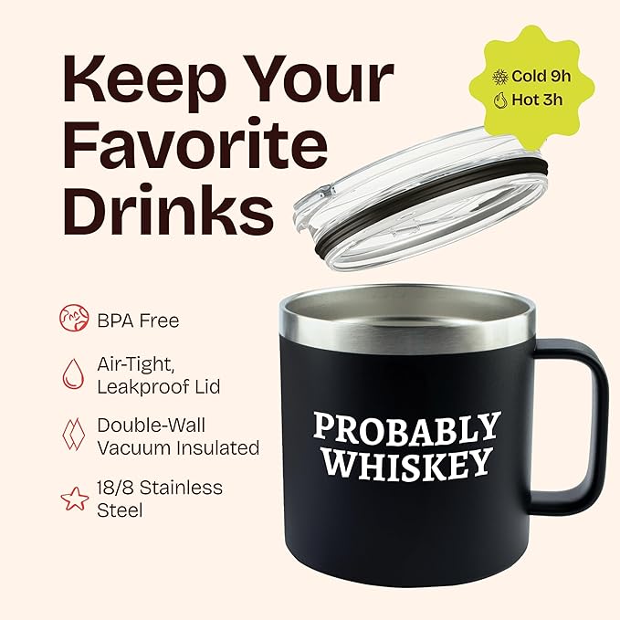 Dad Gifts for Fathers Day - Whiskey Gifts for Men Probably Whiskey Coffee Mug for Dad Tumbler Black 14oz Gift for Whisky Lovers Funny Birthday Present for Coffee Drinkers Gift Ideas for Father's Day