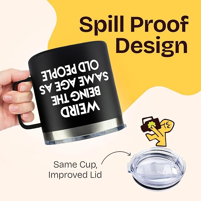 40th 50th 60th 70th Birthday Gifts for Men Fathers Day - Weird Being the Same Age as Old People Mug 14oz Tumbler Black Gifts for Dad Birthday Gift Ideas for 70 Year Old Man Funny Gag Gift for Elderly