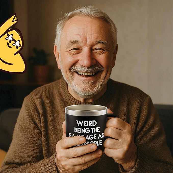 40th 50th 60th 70th Birthday Gifts for Men Fathers Day - Weird Being the Same Age as Old People Mug 14oz Tumbler Black Gifts for Dad Birthday Gift Ideas for 70 Year Old Man Funny Gag Gift for Elderly